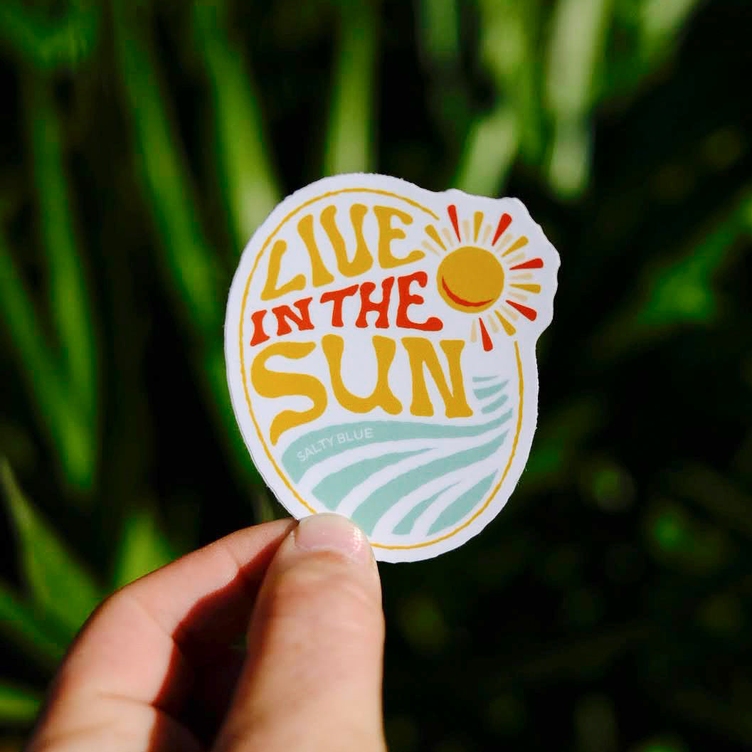 Live In The Sun Sticker